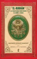 El-Burhan: Ala Bekai Mülki Benî Osman İla Âhiri'z-Zaman (Ciltli)