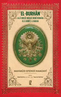El-Burhan: Ala Bekai Mülki Benî Osman İla Âhiri'z-Zaman (Ciltli)