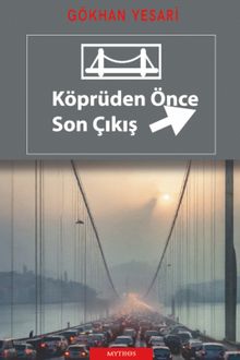 Köprüden Önce Son Çıkış