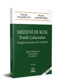 Medeni Hukuk Pratik Çalışmaları (Yargıtay Kararları ile Çözümlü)
