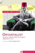 Oryantalist & Tuhaf ve Tehlike Dolu Bir Hayatın Aydınlanan Sırrı