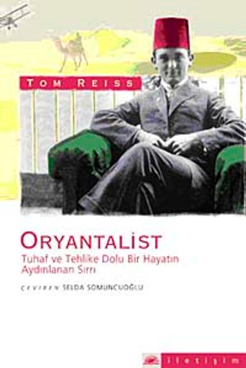 Oryantalist & Tuhaf ve Tehlike Dolu Bir Hayatın Aydınlanan Sırrı