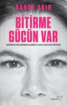 Bitirme Gücün Var