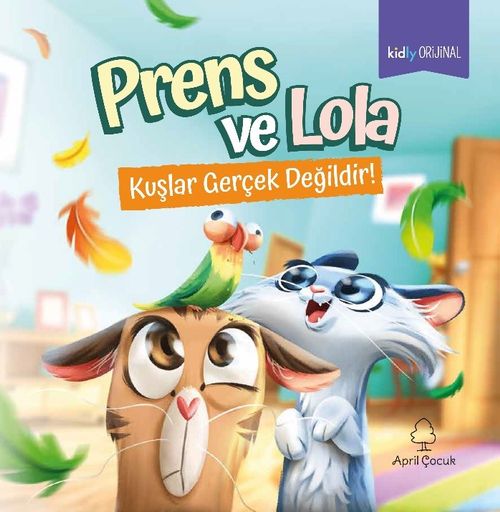 Prens ve Lola Kuşlar Gerçek Değildir! 