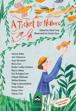 A Ticket to Nature & 13 Yazar - 13 Öykü 