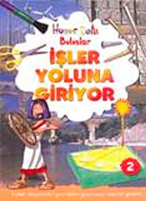 İşler Yoluna Giriyor / Hüner Dolu Buluşlar-2