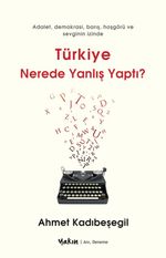 Türkiye Nerede Yanlış Yaptı?