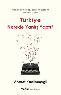 Türkiye Nerede Yanlış Yaptı?