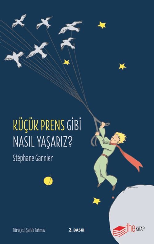 Küçük Prens Gibi Nasıl Yaşarız? 