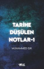 Tarihe Düşülen Notlar 1