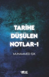 Tarihe Düşülen Notlar 1