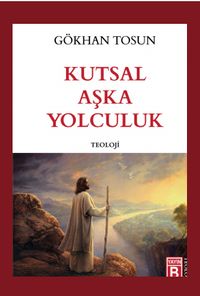 Kutsal Aşka Yolculuk