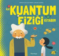 İlk Kuantum Fiziği Kitabım (Ciltli)