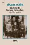 T&uuml;rkiye'de Kongre İktidarları (1918-1920)