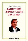 Fatih Terim İmparator mu &Ccedil;avuş mu?