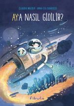 Ay'a Nasıl Gidilir?