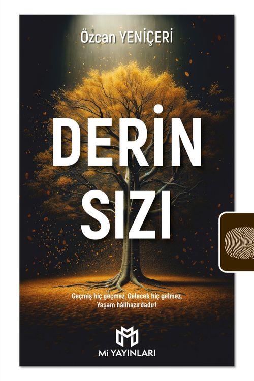 Derin Sızı & Geçmiş Hiç Geçmez, Gelecek Hiç Gelmez, Yaşam Halihazırdadır