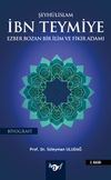 Şeyh&uuml;lislam İbn Teymiye & Ezber Bozan Bir İlim ve Fikir Adamı