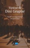 T&uuml;rkiye'de Dini Gruplar & Teorik ve Uygulamalı Araştırmalar
