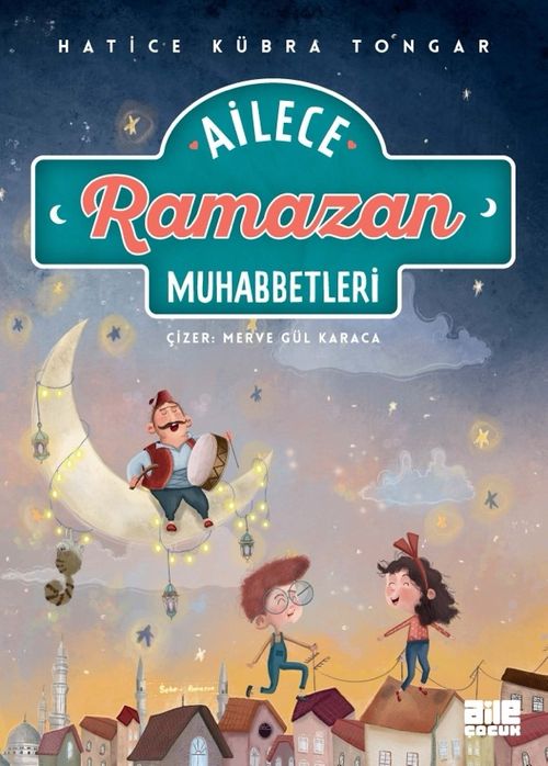 Ailece Ramazan Muhabbetleri