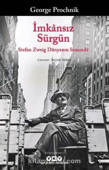 İmkansız Sürgün & Stefan Zweig Dünyanın Sonunda