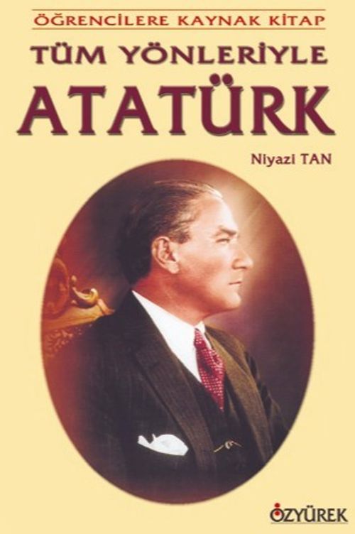 Tüm Yönleriyle Atatürk