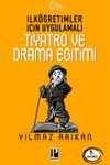 İlk&ouml;ğretimler İ&ccedil;in Uygulamalı Tiyatro ve Drama Eğitimi