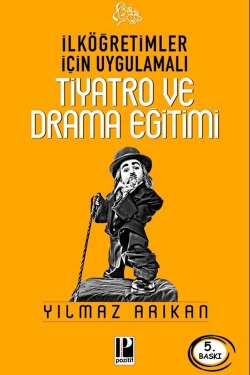 İlköğretimler İçin Uygulamalı Tiyatro ve Drama Eğitimi