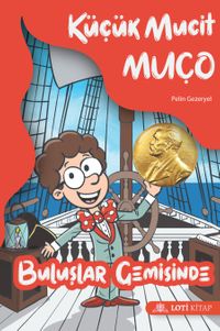Küçük Mucit Muço Buluşlar Gemisinde