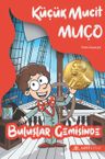 Küçük Mucit Muço Buluşlar Gemisinde