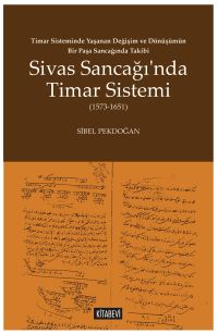 Sivas Sancağı'nda Timar Sistemi (1573-1651)