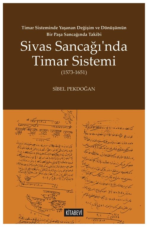 Sivas Sancağı'nda Timar Sistemi (1573-1651)