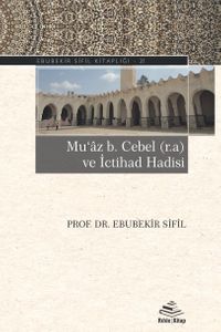 Muaz b. Cebel (r.a) ve İctihad Hadisi
