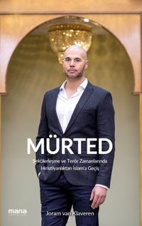 Mürted & Sekülerleşme ve Terör Çağında Hıristiyanlıktan İslama Geçiş