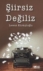 Şiirsiz Değiliz