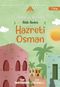 Ahlak Abidesi Hz Osman (1. Kitap)