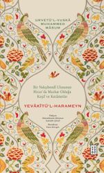 Yevakîtü'l-Harameyn & Bir Nakşibendî Ulusunun Hicaz'da Mazhar Olduğu Keşif ve Kerametler
