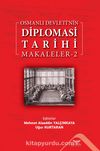 Osmanlı Devleti’nin Diplomasi Tarihi Makaleler 2