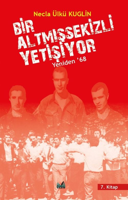 Yeniden '68 Bir Altmış Sekizli Yetişiyor