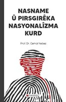 Nasname Û Pırsgırêka Nasyonalîzma Kurd