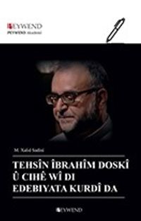 Tehsîn Îbrahîm Doskî Û Cıhê Wî Di Edebiyata Kurdî Da 