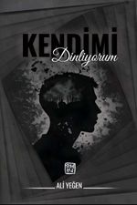 Kendimi Dinliyorum