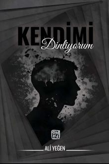 Kendimi Dinliyorum