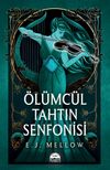 &Ouml;l&uuml;mc&uuml;l Tahtın Senfonisi (Ciltli)