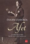Afet & Atat&uuml;rk'&uuml;n Manevi Kızı Prof. Dr. Afet İnan'ın Yaşam&ouml;yk&uuml;s&uuml;