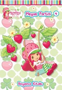Çilek Kız Meyve Partisi 4 / Boyama Kitabı 