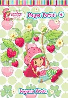Çilek Kız Meyve Partisi 4 / Boyama Kitabı 