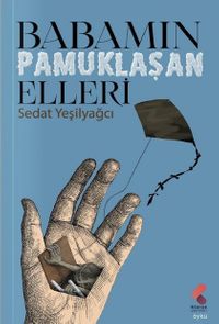 Babamın Pamuklaşan Elleri