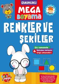 Etkinlikli Mega Boyama / Renkler ve Şekiller