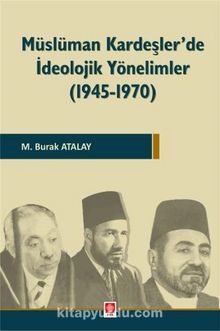 Müslüman Kardeşler'de İdeolojik Yönelimler ( 1945-1970 )
